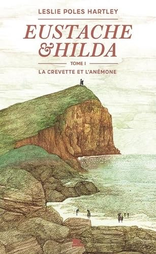 Eustache & Hilda. Vol. 1. La crevette et l'anémone. La lettre d'Hilda