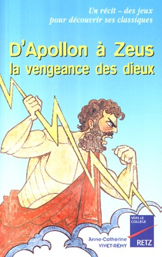 D'Apollon à Zeus, la vengeance des dieux