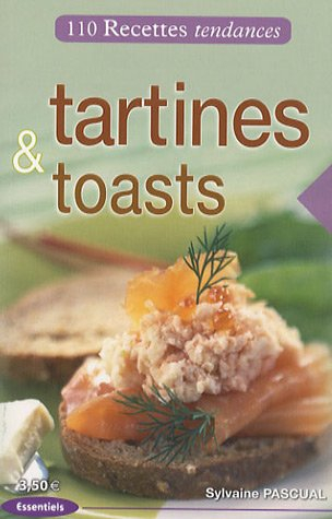 Tartines & toasts : 110 recettes tendances