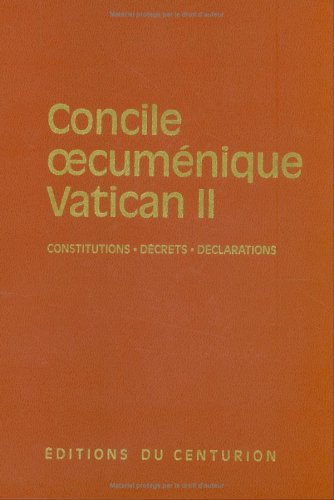 Concile oecuménique Vatican II : constitutions, décrets, déclarations, messages