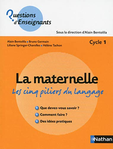 L'école maternelle : les cinq piliers du langage, cycle 1