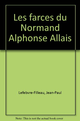 Les farces du Normand Alphonse Allais