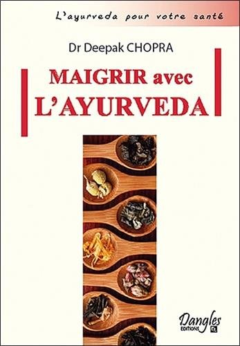 Maigrir avec l'ayurveda : comment atteindre et conserver son poids idéal