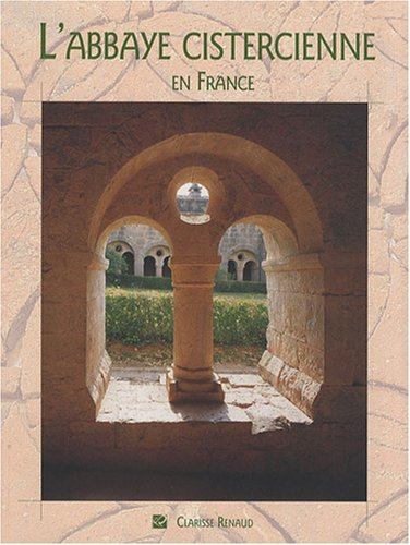 L'abbaye cistercienne en France