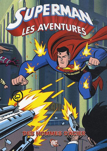 Superman : les aventures. Vol. 1. Des hommes d'acier