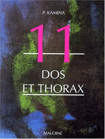 Anatomie : introduction à la clinique. Vol. 11. Dos et thorax