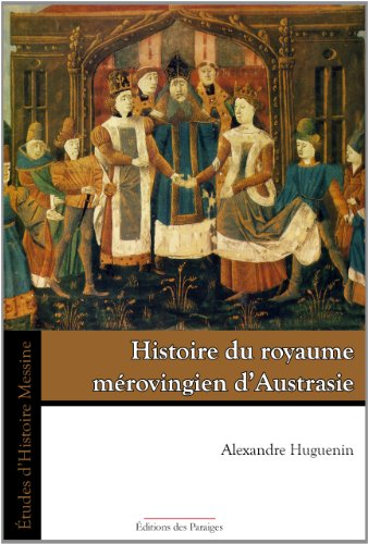 Histoire du royaume mérovingien d'Austrasie
