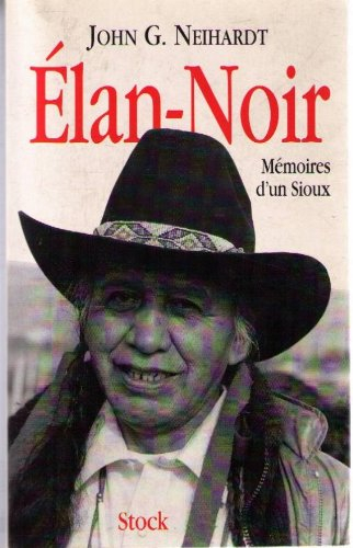 Élan-Noir ou La vie d'un saint homme des Sioux oglalas