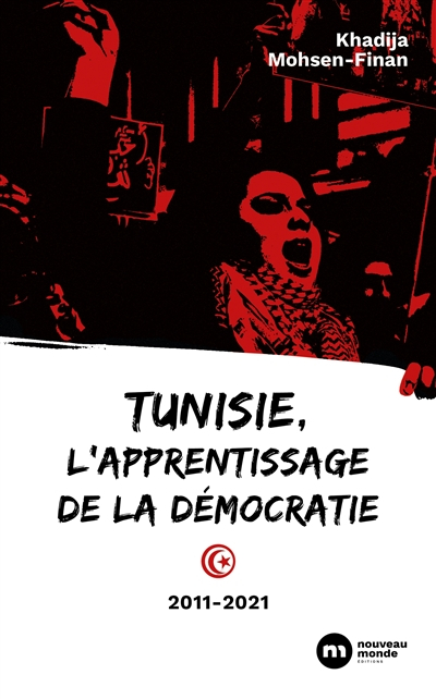 Tunisie, l'apprentissage de la démocratie : 2011-2021