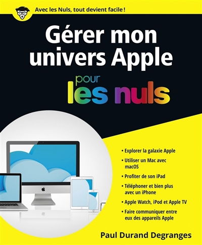 Gérer mon univers Apple pour les nuls