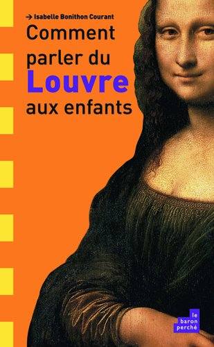 Comment parler du Louvre aux enfants