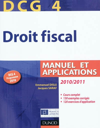DCG 4, droit fiscal : manuel et applications : 2010-2011, à jour au 1er avril 2010