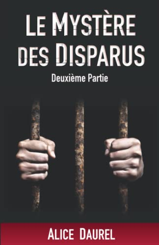 LE MYSTERE DES DISPARUS - Deuxième Partie
