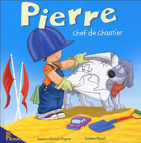 Albums Pierre. Vol. 5. Pierre chef de chantier