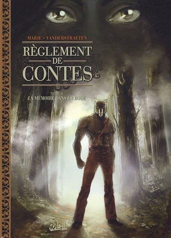 Règlement de contes. Vol. 4. La mémoire dans la boue