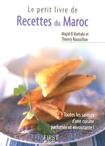 Le petit livre de recettes du Maroc : toutes les saveurs d'une cuisine parfumée et envoûtante !