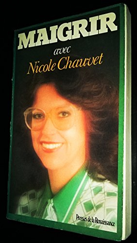 Maigrir avec Nicole Chauvet