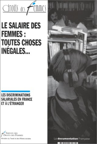 Le salaire des femmes, toutes choses inégales : les discriminations salariales en France et à l'étra