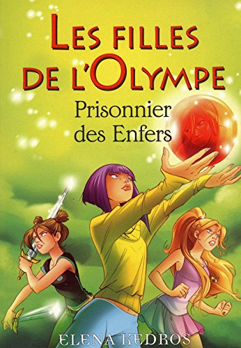 Les filles de l'Olympe. Vol. 3. Prisonnier des enfers