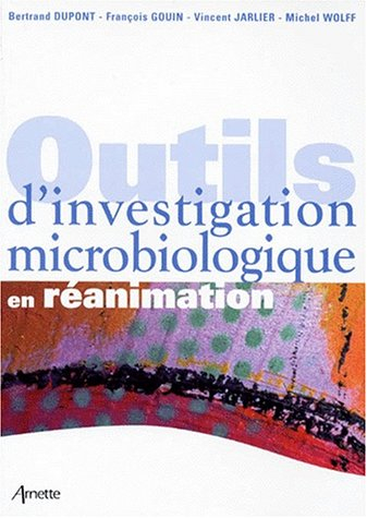les outils d'investigation microbiologique en réanimation