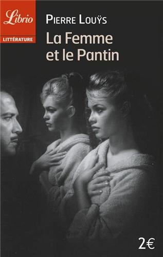 La femme et le pantin - Pierre Louÿs