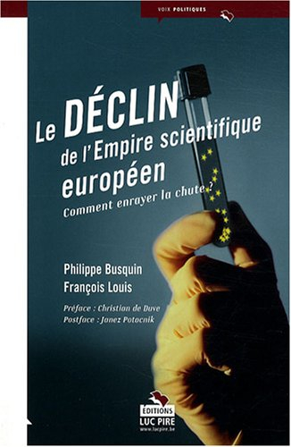 Le déclin de l'empire scientifique européen : Comment enrayer la chute ?