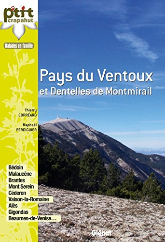 Pays du Ventoux et Dentelles de Montmirail : balades en famille : Bédoin, Malaucène, Brantes, Mont S