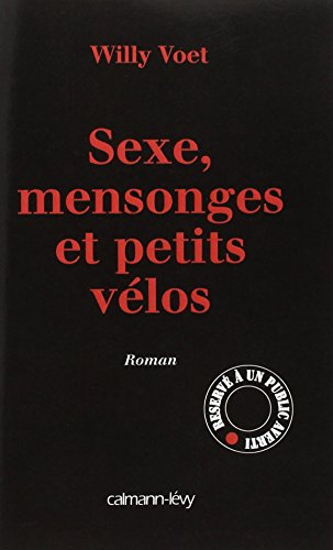 Sexe, mensonges et petits vélos