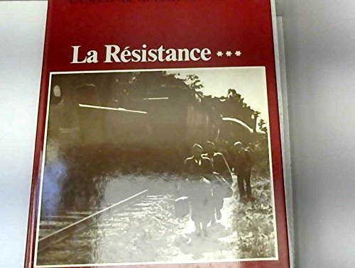la seconde guerre mondiale : la résistance tome 3