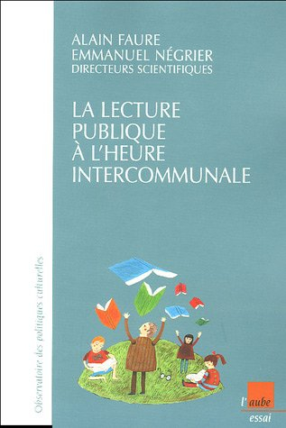 La lecture publique à l'heure intercommunale : enquête sur l'intercommunalité et la lecture publique