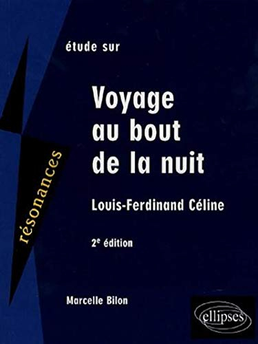 Etude sur Voyage au bout de la nuit, Louis-Ferdinand Céline