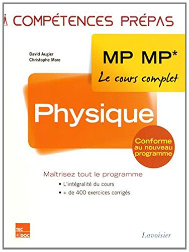 Physique : 2e année : MP-MP*, le cours complet