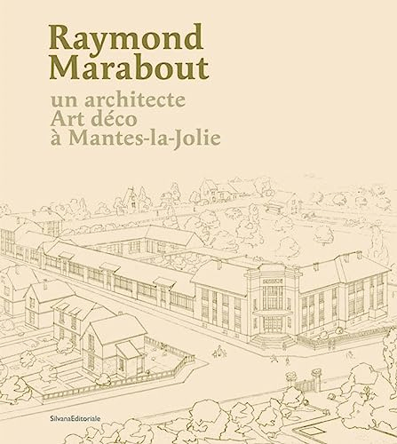 Raymond Marabout : un architecte Art déco à Mantes-la-Jolie