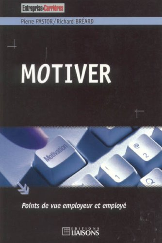 Motiver : points de vue employeur et employé