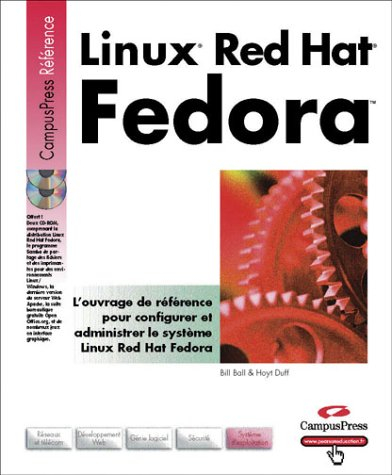 Linux Red Hat Fedora : configuration, administration et utilisation avancée