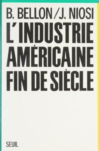 L'Industrie américaine : fin de siècle