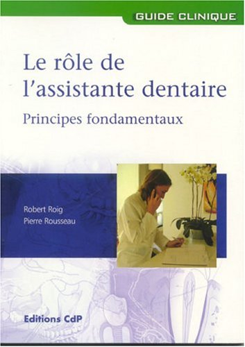 Le rôle de l'assistante dentaire : principes fondamentaux