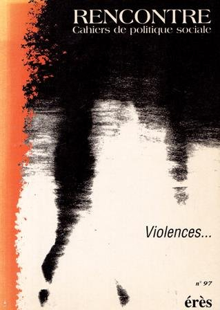 Rencontre, n° 97. La violence