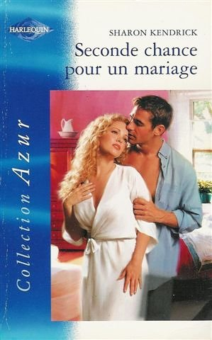 seconde chance pour un mariage : collection : harlequin azur n, 2237