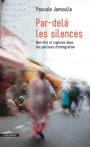Par-delà les silences : non-dits et ruptures dans les parcours d'immigration