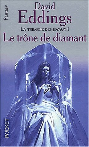 La trilogie des joyaux. Vol. 1. Le trône de diamant