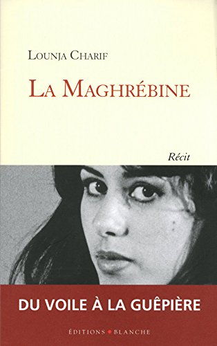 La Maghrébine : récit