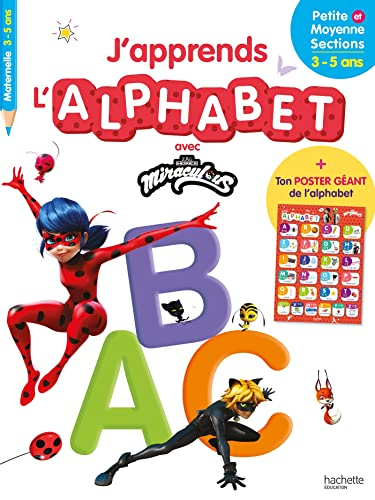 J'apprends l'alphabet avec Miraculous : petite et moyenne sections : 3-5 ans