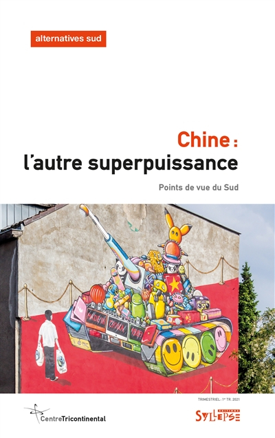 Alternatives Sud, n° 1 (2021). Chine : l'autre superpuissance : points de vue du Sud