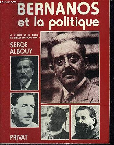bernanos et la politique : la société et la droite françaises de 1900 à 1950