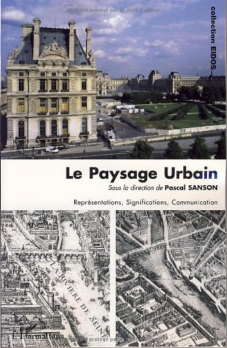 Le paysage urbain : représentations, significations, communication
