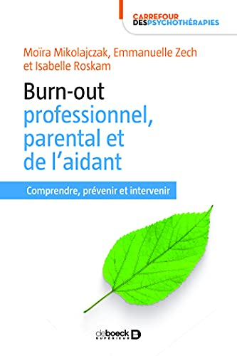 Burn-out professionnel, parental et de l'aidant : comprendre, prévenir et intervenir