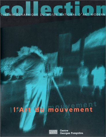 L'art du mouvement : le cinéma d'artiste dans les collections du Musée national d'art moderne, 1916-