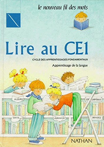 Lire au CE1 : cycle des apprentissages fondamentaux, apprentissage de la langue