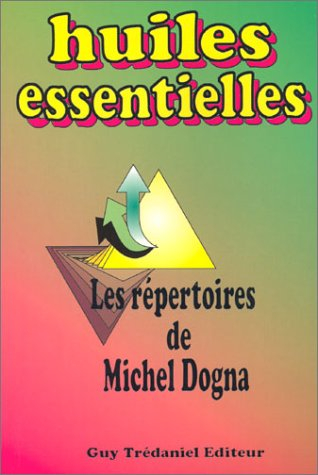 Huiles essentielles : les répertoires de Michel Dogna